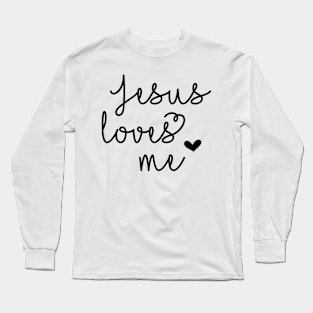 Jesus Loves Me Long Sleeve T-Shirt